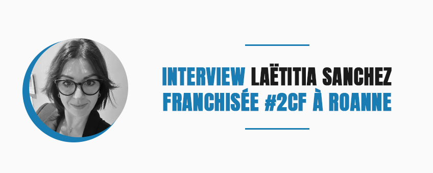 Interview de Laëtitia Sanchez, franchisée Crédit Conseil de France à Roanne