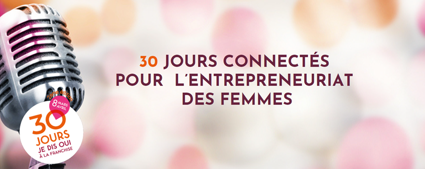 30 jours connectés dédiés à l'entreprenariat féminin
